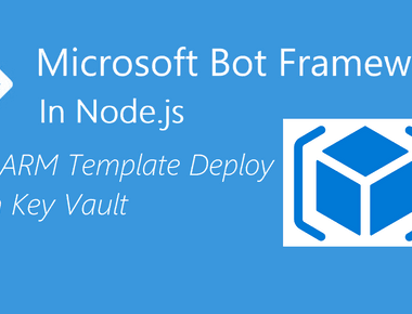 Bot Framework 4 ARM template Deploy with Key Vault