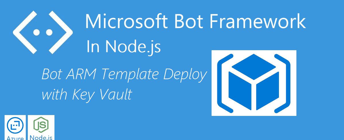 Bot Framework 4 ARM template Deploy with Key Vault