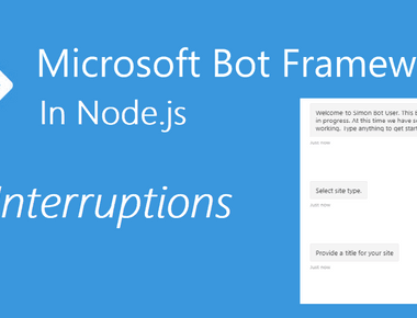 Bot Framework in Node.js - Interruptions (Part 4)