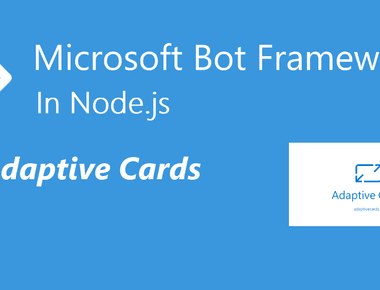 Bot Framework in Node.js - Adaptive Cards (part 7)