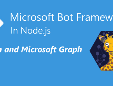 Bot Framework in Node.js - Auth and Microsoft Graph (part 5)