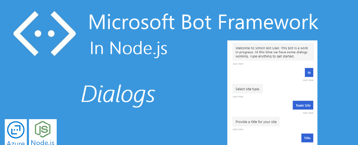 Bot Framework in Node.js - Dialogs (Part 3)