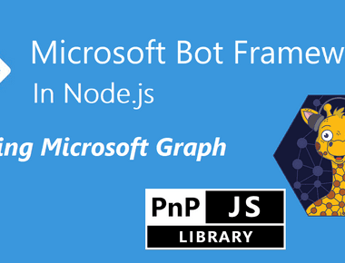 Bot Framework in Node.js - Calling Microsoft Graph (part 6)