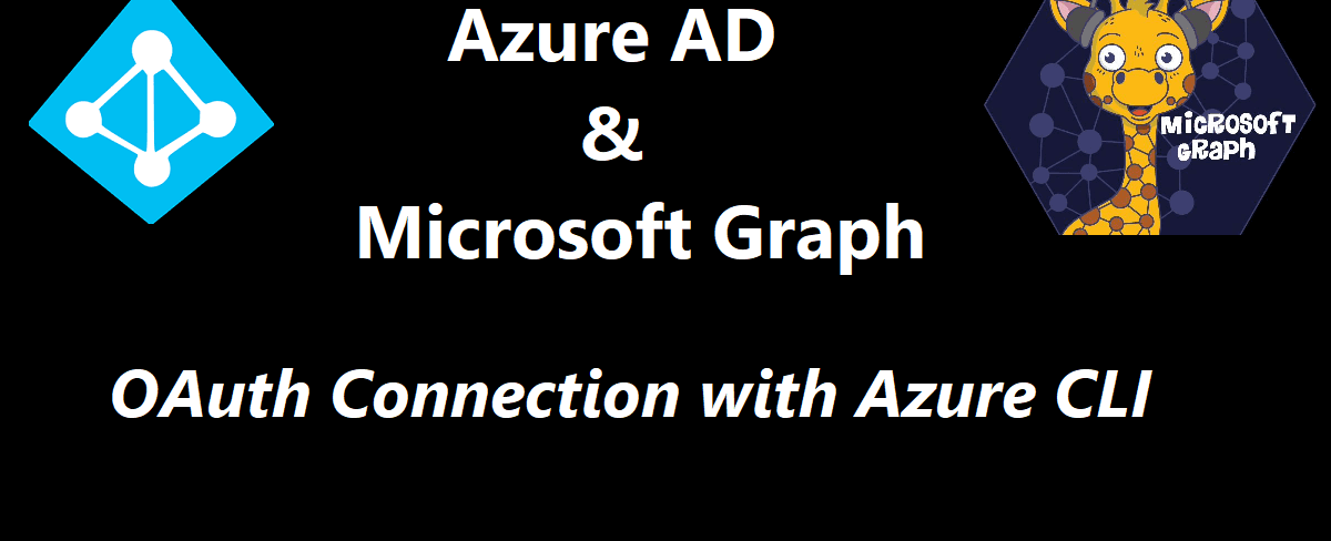 Azure AD & Microsoft Graph OAuth Connection, with Azure CLI